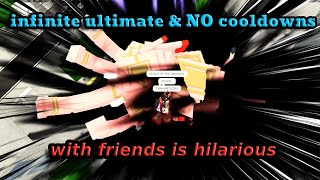 Infinite Ultimate % NO cooldowns with friends is hilarious