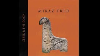 Miraz Trio & Asma Mına Zeng u Zerde Resimi