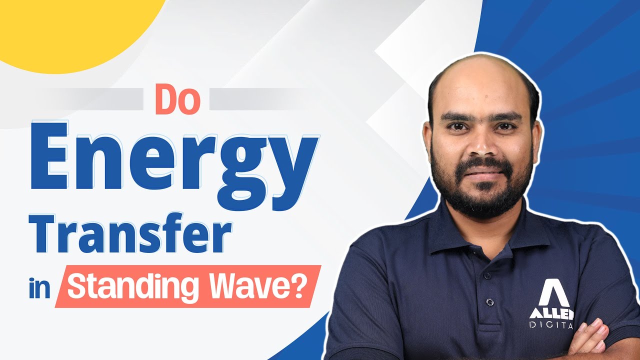 Do Standing Waves Transfer Energy? The Role of Nodes & Antinodes | JEE 2025