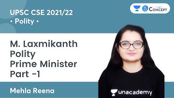 Prime Minister -1 | M. Laxmikanth Polity | UPSC CSE 2021/22 | The Concept | Mehla Reena