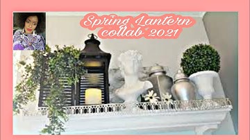 spring Lantern collab 2021 Natural spring styling idea #springlanterncollab2021    Spring lantern