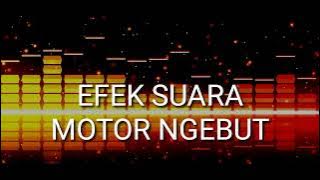 SOUND EFFECT FOR YOUTUBE VIDEO ( speeding motorbike  ) efek suara motor ngebut