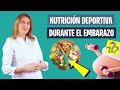 ASÍ DEBES NUTRIRTE como DEPORTISTA EMBARAZADA | Dieta deportiva en el embarazo | Nutrición deportiva