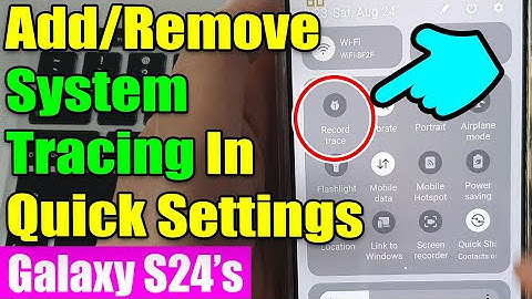 🛠️ Galaxy S24/S24+/Ultra: How to Add/Remove System Tracing In Quick Settings
