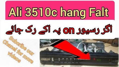 Ali3510c receiver hang Falt, hang problem solving in Ali3510c @mohsinrazaofficial5083