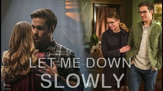 Kara and Mon-El / Let Me Down Slowly [Karamel]