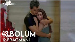Yalı Çapkını 48.Bölüm 2.Fragman | Seyran'ın Perişanlığı!
