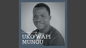Uko Wapi Mungu