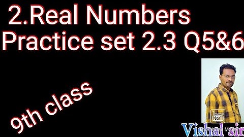 chapter number 2 |Real Numbers|practice set 2.3|Questions Number - 5&6