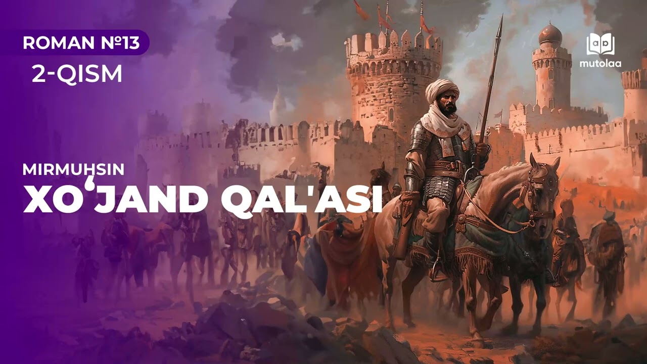 Xo'jand Qala'si | Roman №74 | Mutolaa