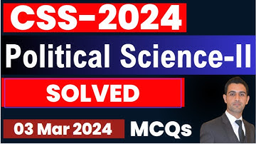 Political Science Paper-2 MCQs  || CSS-2024 || 03 Mar 2024