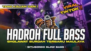 Hadroh  Bass  Sholawat Viral Maulaya burdah Yang Kalian Cari By Situbondo Slow Bass