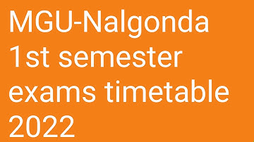 MGU-Nalgonda 1st semester exams timetable 2022|mahatmagandi University 1st semester exams timetable