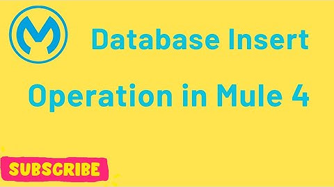 Mule 4 Database Insert Operation | MuleSoft Tutorial for Beginners