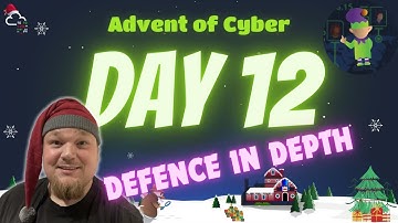 TryHackMe! Advent Of Cyber 2023 - Day 12 | Defence in depth