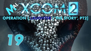 XCOM 2 | Operation Purple Laughter [VIP OP ] 