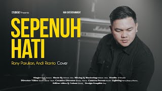 Rony Parulian, Andi Rianto – Sepenuh Hati (cover by dody putera) #coversong #ronyparulian