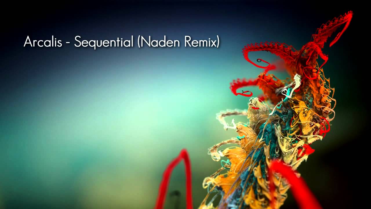 Regardez Arcalis - Sequential (Naden remix) sur YouTube Regardez Arcalis - Sequential (Naden remix) sur YouTube