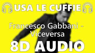 🎧 Francesco Gabbani - Viceversa - 8D AUDIO 🎧