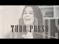 Tudo Posso - Eliana Ribeiro ( Celina Borges )