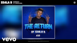 Sdala B - Camagu ft. Lunga Dima