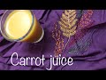 Carrot juice recipe | How to make carrot juice | How to juice carrots | Tropical carrot Juice 🥕