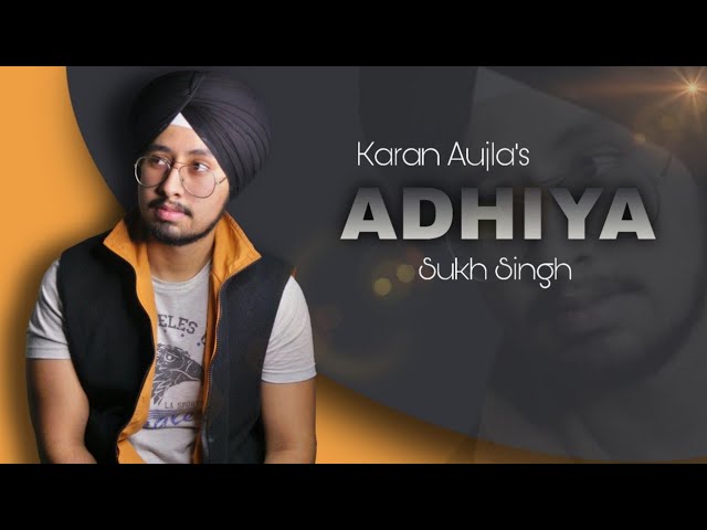 Adhiya (Cover) | Karan Aujla | YeahProof | Street Gang Music | Latest Punjabi Songs