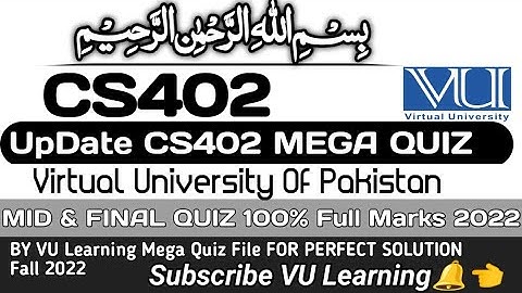 CS402 Final MeGa Quiz File |Solution Fall 2022 |100% Correct Solution | VU Lahore| #Final #Quiz #vu