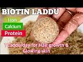 Biotin Laddu | Helps for Hair growth & Skin glow