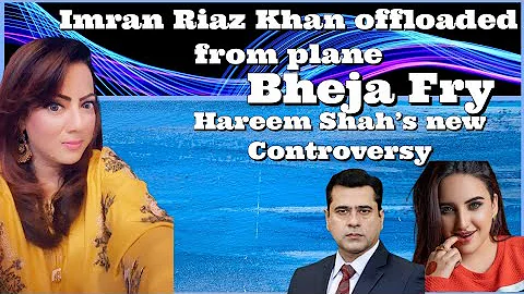 Imran Riaz offloaded from Dubai-bound flight #Bhej...