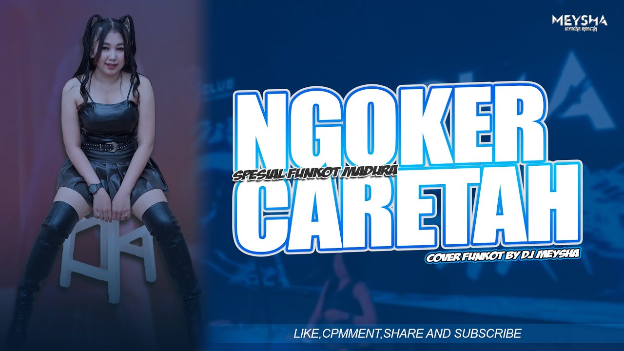 FUNKOT - NGOKER CARETAH NEW FUNKOT VERSION LAGU MADURA TERBARU VIRAL 2024 || BY DJ MEYSHA