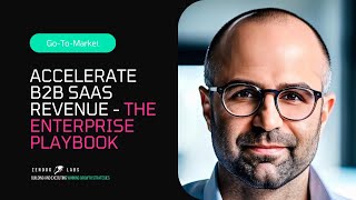 B2B SaaS Revenue Acceleration Playbook (Near-Term, Mid-Term, & Long-Term Tactics)