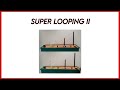 Experimentando: Super Looping II