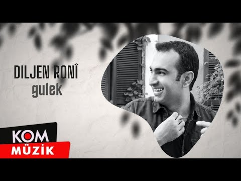 Diljen Roni - Gulek (2022 © Kom Müzik)