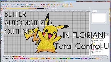 Floriani Total Control U - Beginners Trick for Autodigitizing Outlines