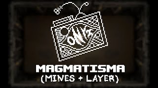 Magmatisma - (Mines + Layer)