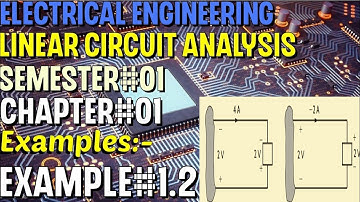 Linear Circuit Analysis | Chapter#01 | Example#1.2 | Basic Engineering Circuit Analysis