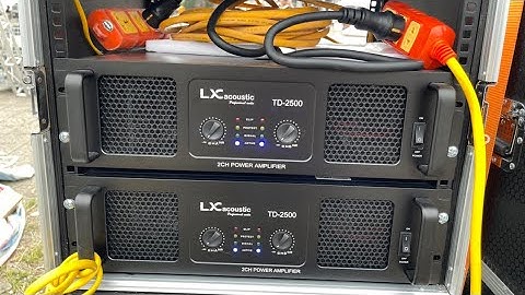 Chất Lượng và Siêu Khủng: Đẩy Lx acoustic TD2500 chuyên sự kiện lớn ( 2 kênh x 2500w)