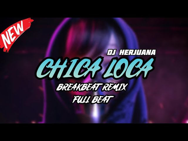 DJ CHICA LOCA BREAKBEAT REMIX FULL MELODY TERBARU 2024 class=