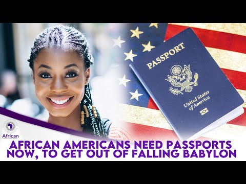 African Americans Need Passports Now, To Get Out Of Falling Babylon