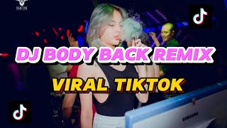 DJ BODY BACK REMIX_VIRAL TIKTOK