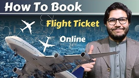 How to Book Flight Tickets Online: A Step-by-Step Guide