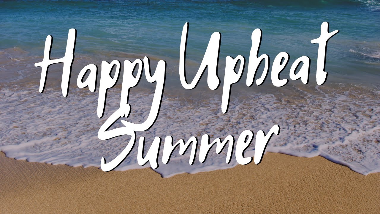 Download Happy Upbeat Background Summer Music - YouTube