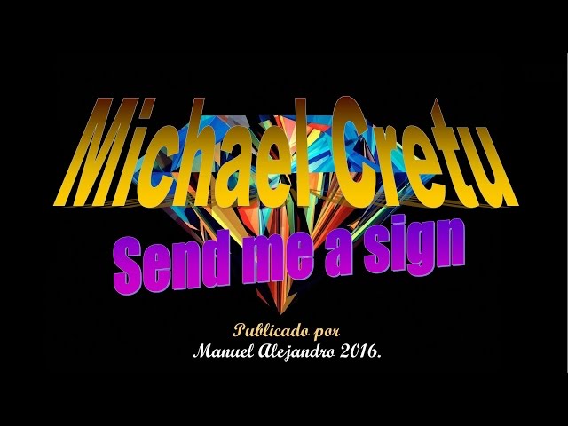 Michael Cretu - Send me a sign