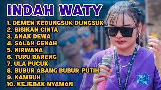 INDAH WATY TERBARU FULL ALBUM ‼️ demen Kedungsuk Dungsuk - anak dewa - bisikan Cinta 