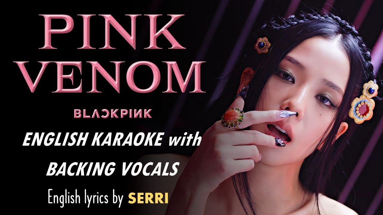 BLACKPINK - PINK VENOM - ENGLISH KARAOKE with BACKING VOCALS