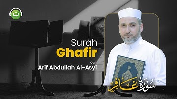 Surah Ghafir/Al-Mu'min سورة غافر || Arif Abdullah Al-Asyi | Tadabbur Daily