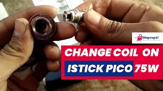 How to Change Coil on the iStick Pico 75W