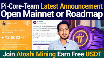 Pi Network Biggest Update Open Mainnet, Roadmap | Celia CLT Mining | Atoshi Global Free USDT Mining