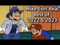 Mike Isnt Real Best of 2022 and 2023